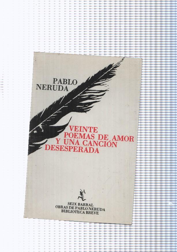 Biblioteca Breve: Veinte Poemas de amor y una cancion desesperada