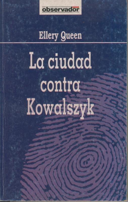 El Observador volumen 72: La ciudad contra kowalszyk