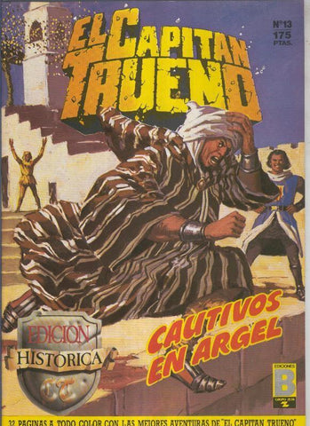 Ediciones B: El Capitan Trueno edicion historica numero 013:Cautivos en Argel