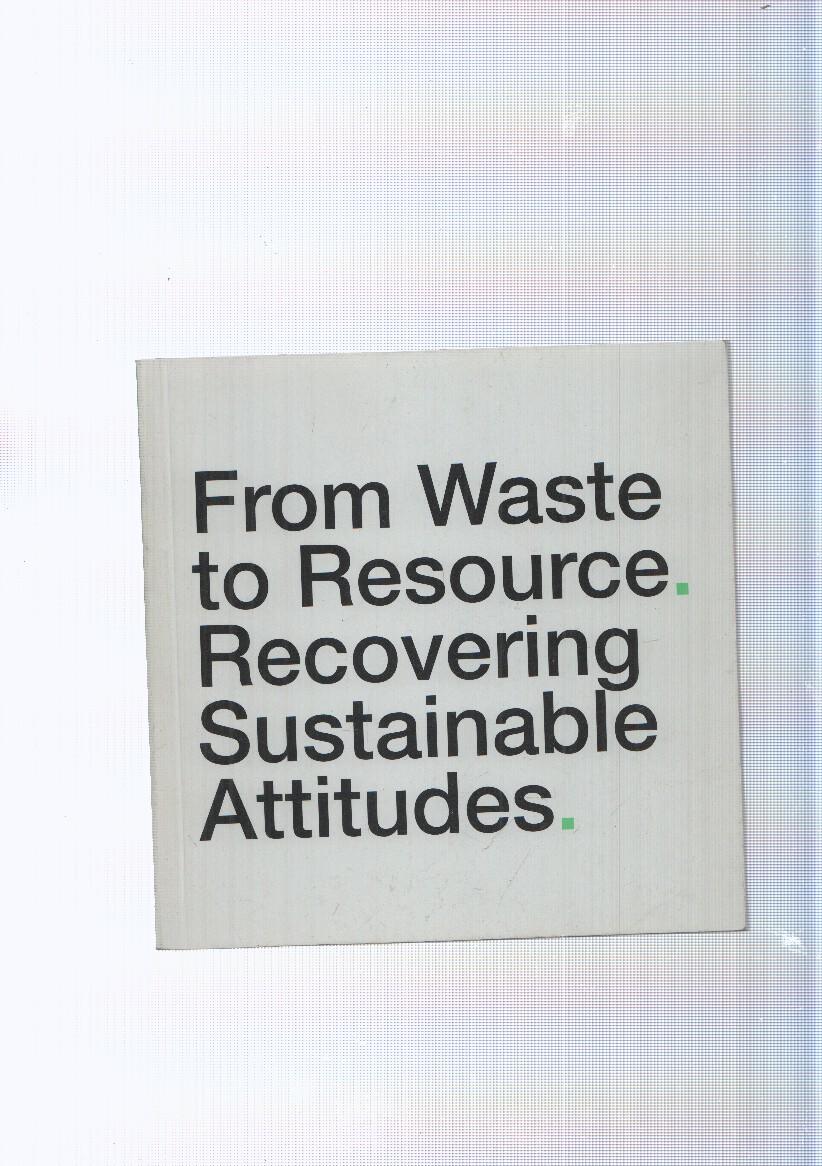 From Waste to Resource. Recovering Sustainable Attitudes