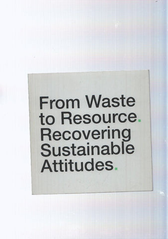 From Waste to Resource. Recovering Sustainable Attitudes