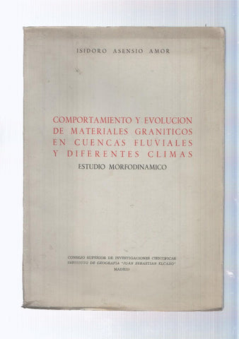 Comportamiento y evolucion de materiales graniticos en cuentas fluviales y diferentes climas
