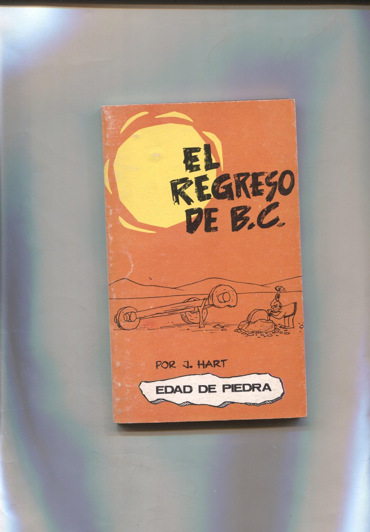 Coleccion tomitos Edad de Piedra numero 04: El regreso de B.C