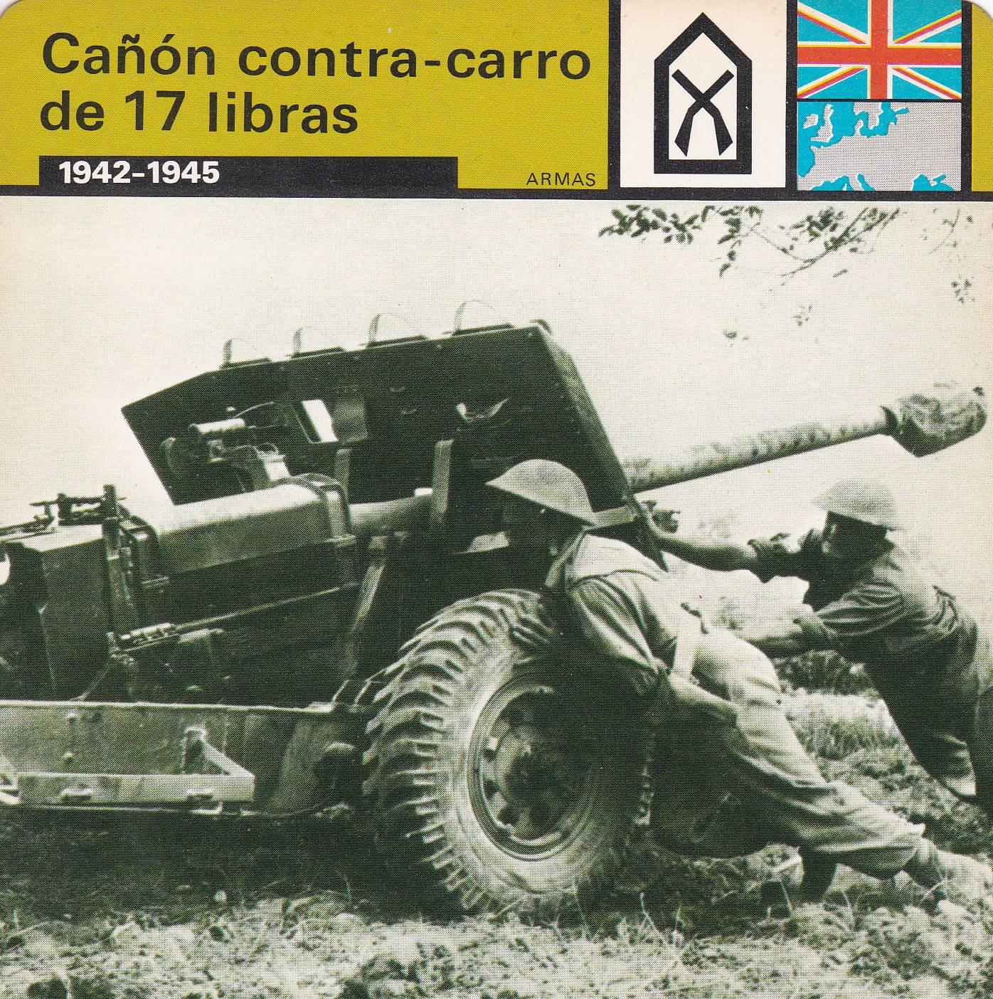 FICHA ARMAS: CAÑON CONTRA-CARRO DE 17 LIBRAS. 1942-1945