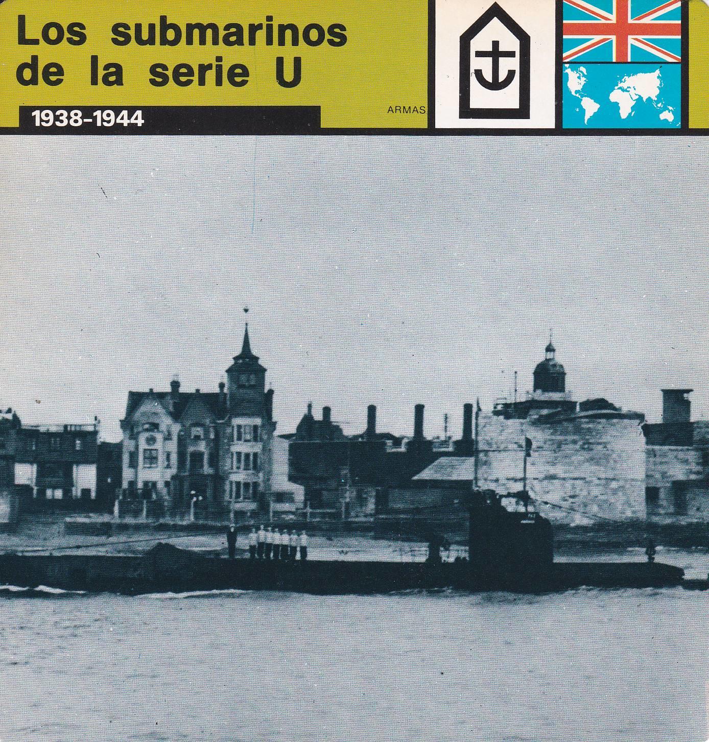 FICHA ARMAS: LOS SUBMARINOS DE LA SERIE U. 1938-1944