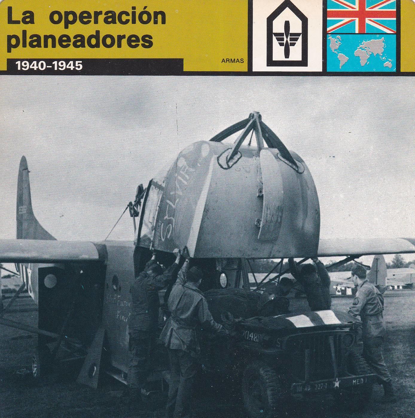 FICHA ARMAS: LA OPERACION PLANEADORES. 1940-1945