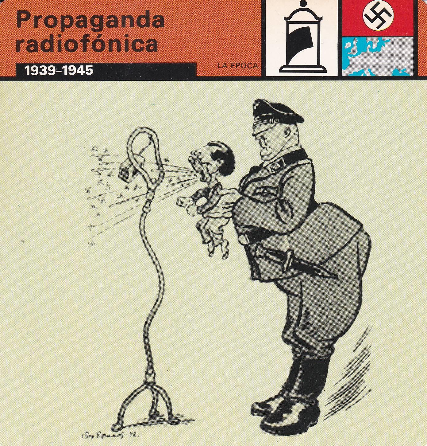 FICHA LA EPOCA: PROPAGANDA RADIOFONICA. 1939-1945