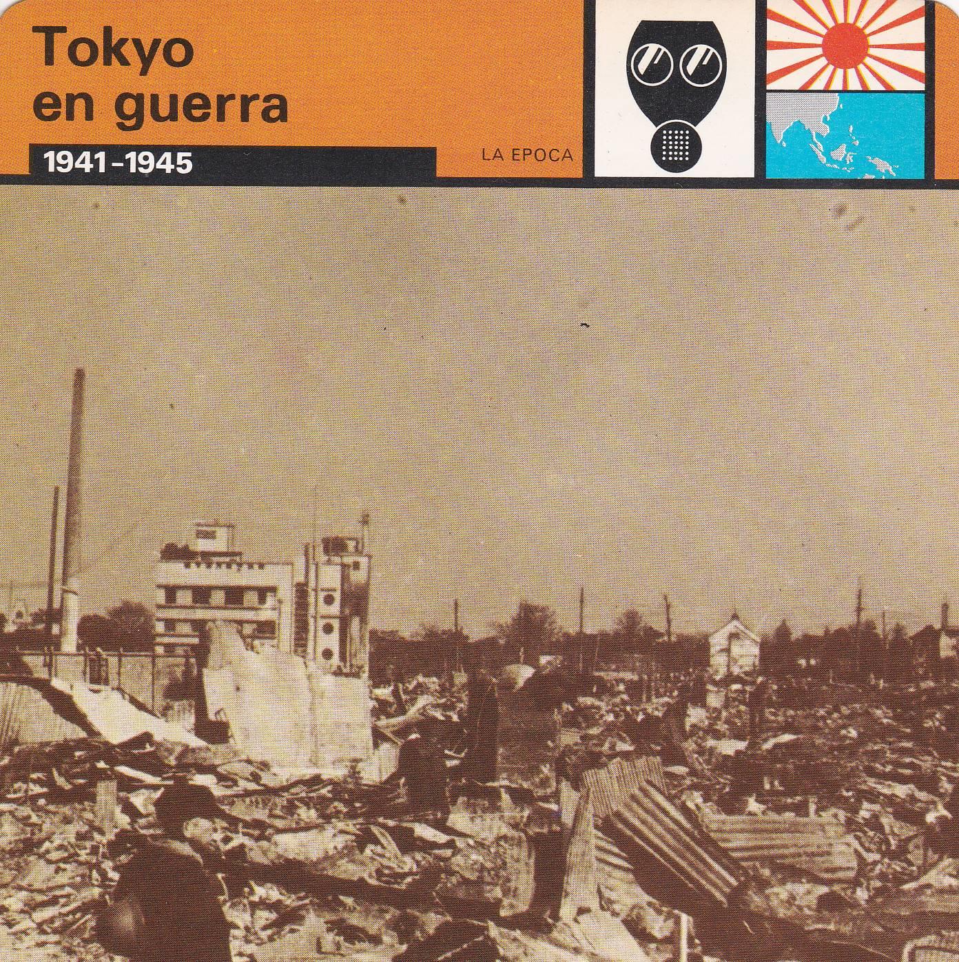 FICHA LA EPOCA: TOKYO EN GUERRA. 1941-1945