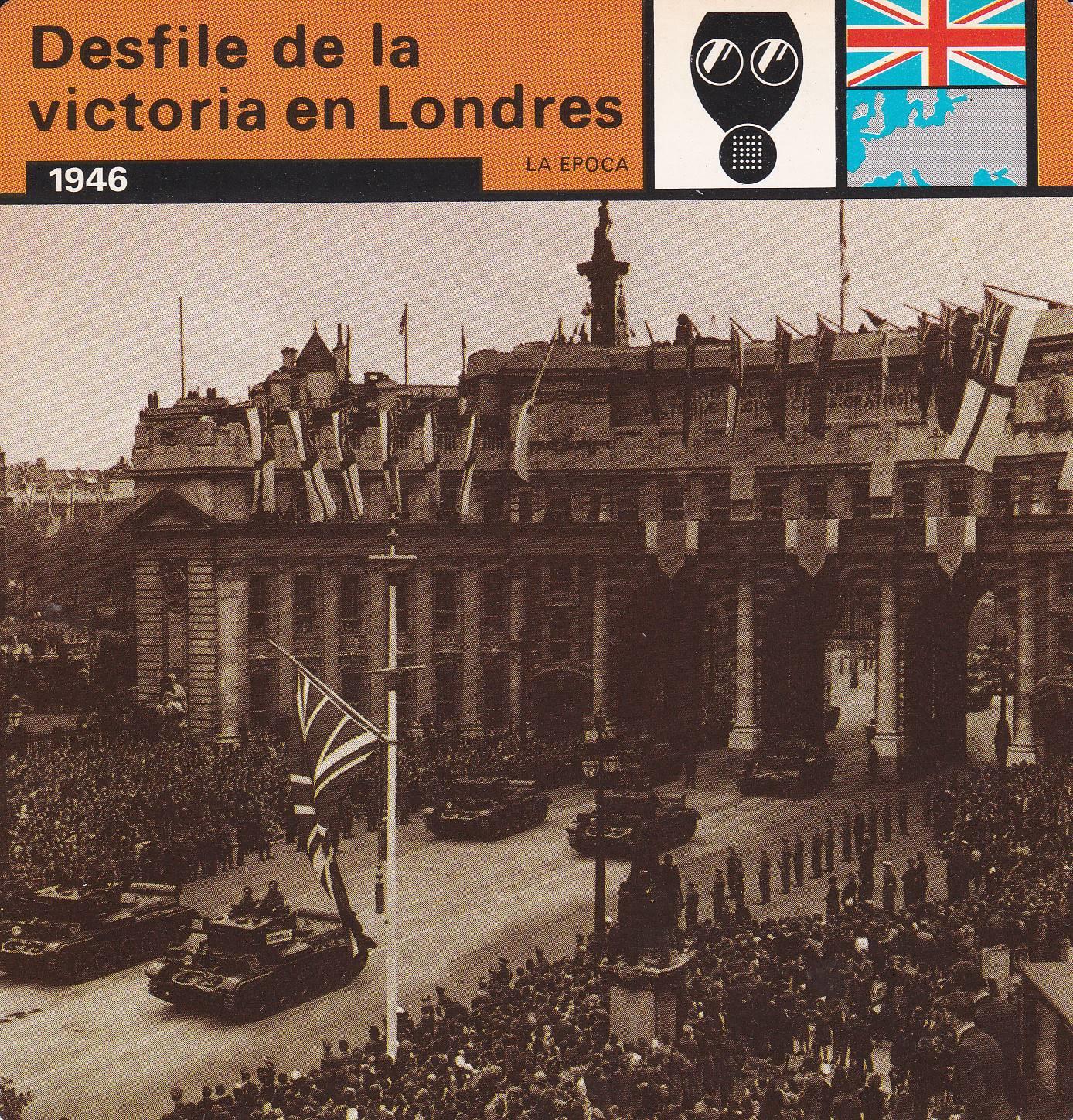 FICHA LA EPOCA: DESFILE DE LA VICTORIA DE LONDRES. 1946