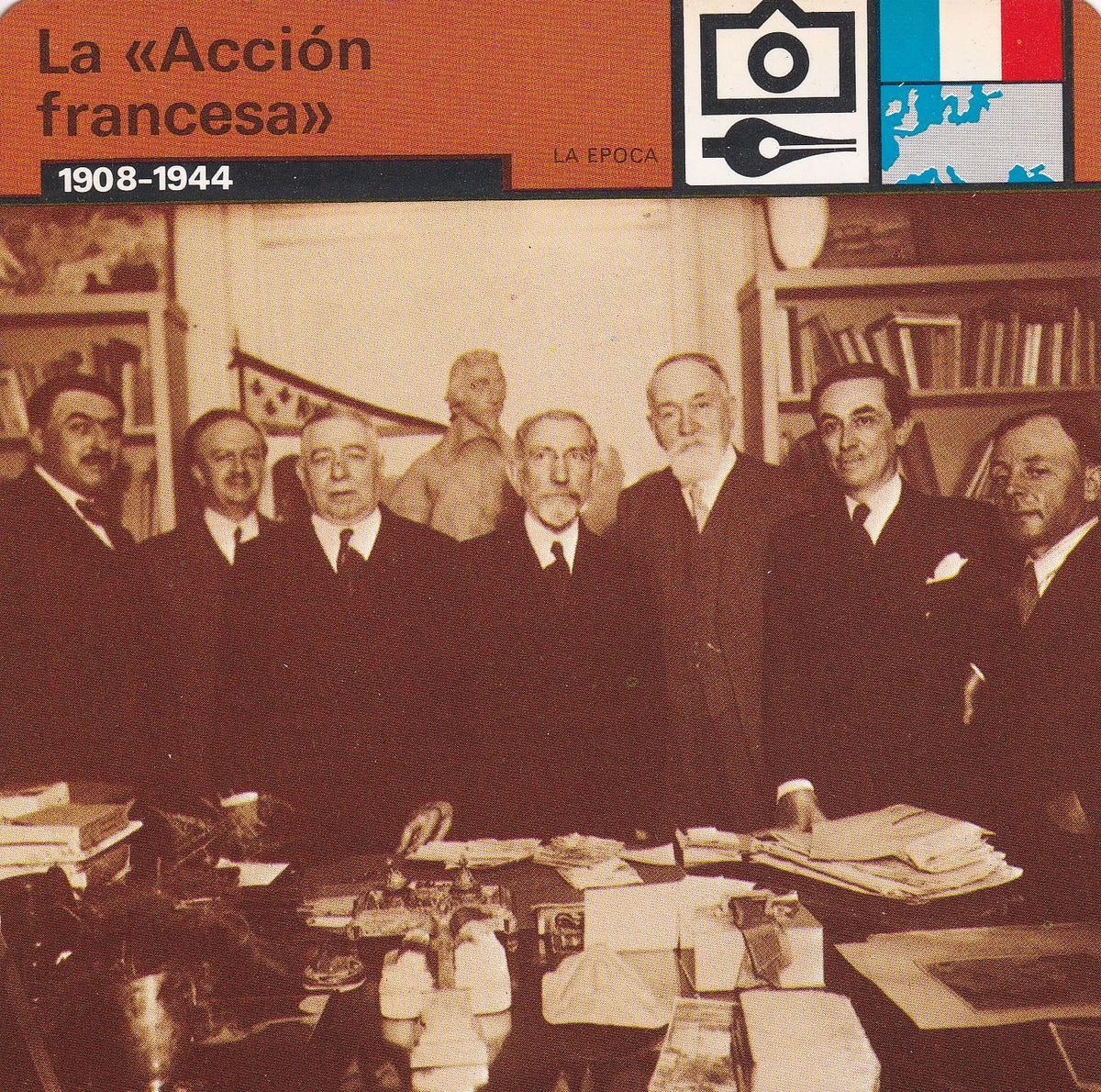 FICHA LA EPOCA: LA ACCION FRANCESA. 1908-1944