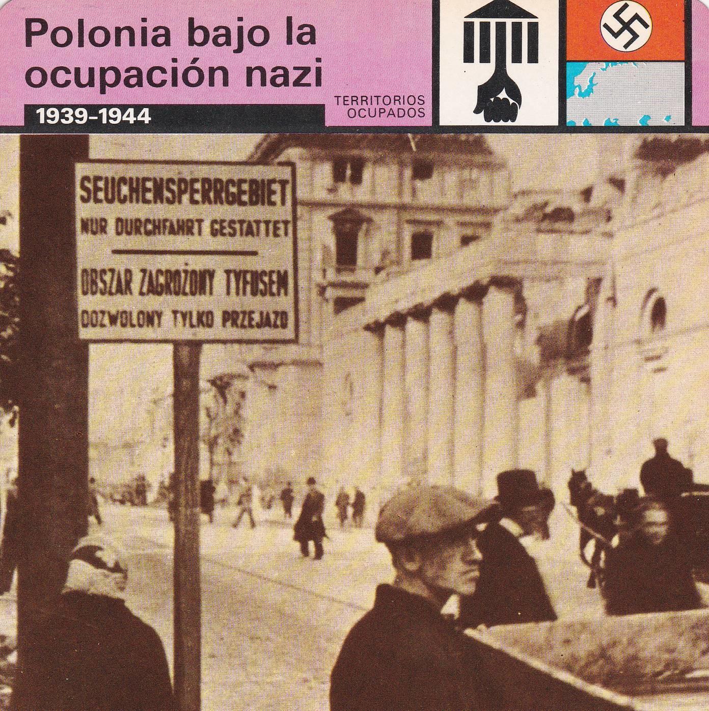 FICHA TERRITORIOS OCUPADOS: POLONIA BAJO LA OCUPACION NAZI. 1939-1944