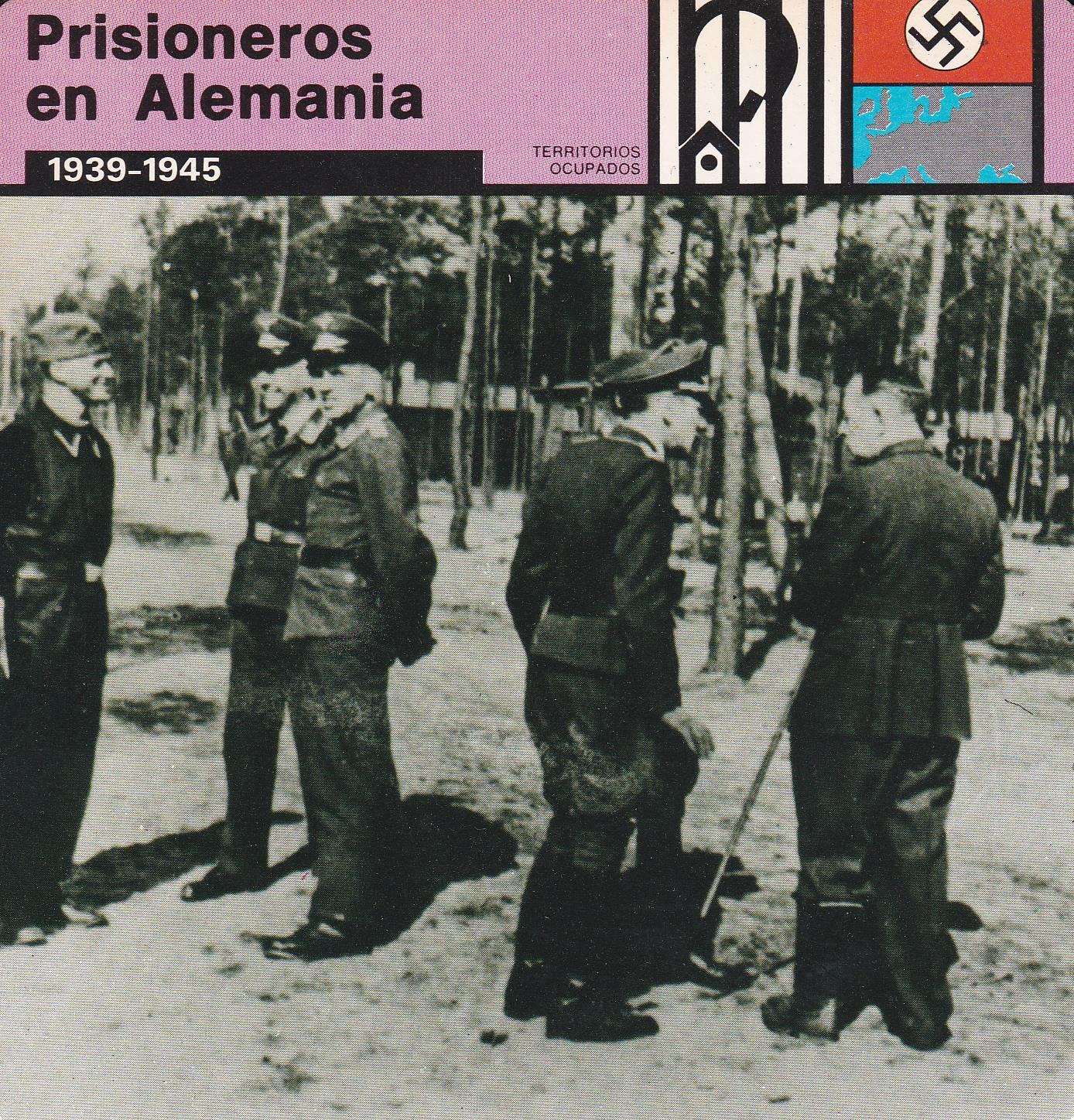 FICHA TERRITORIOS OCUPADOS: PRISIONEROS EN ALEMANIA. 1939-1945