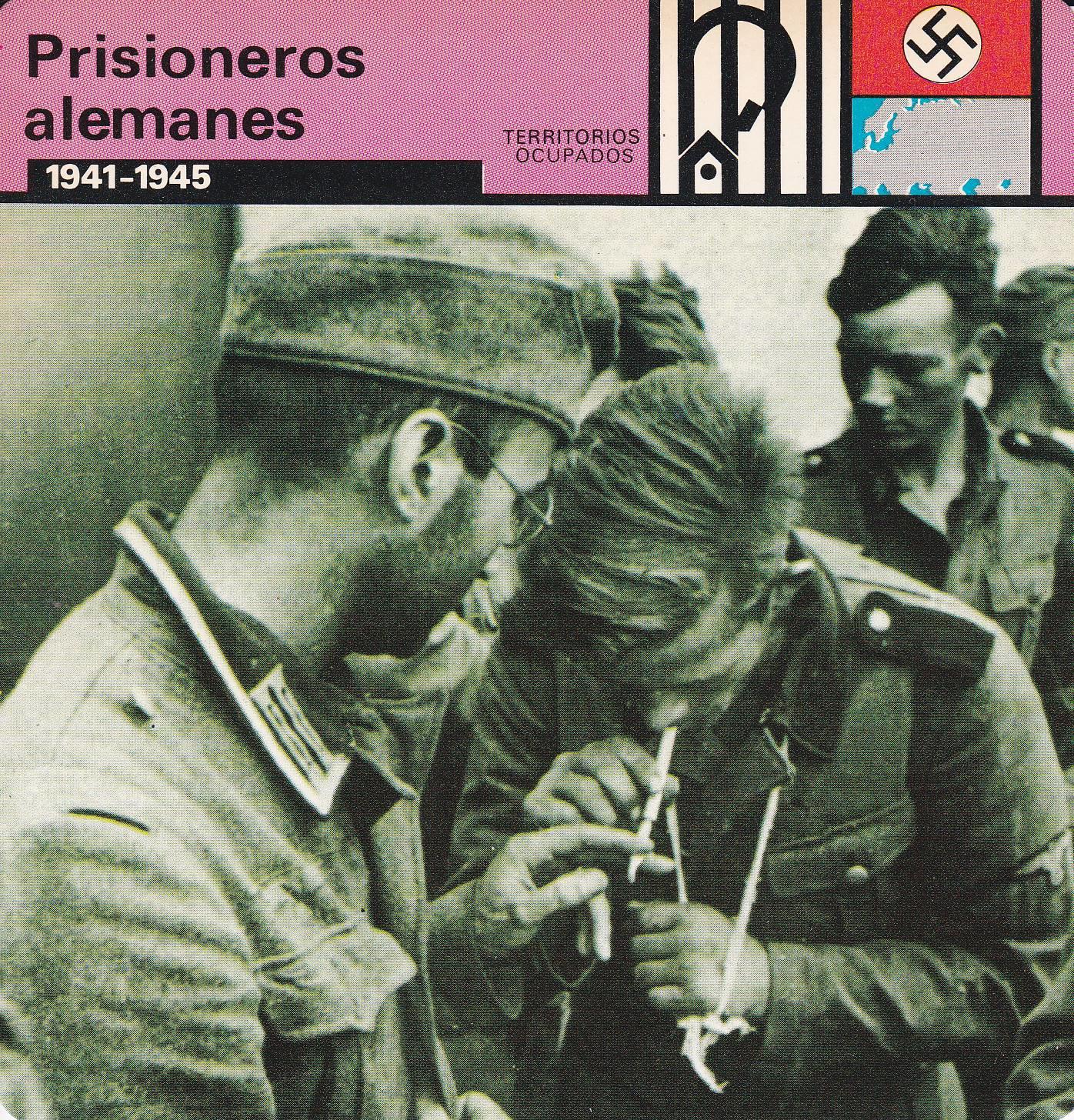 FICHA TERRITORIOS OCUPADOS: PRISIONEROS ALEMANES. 1941-1945