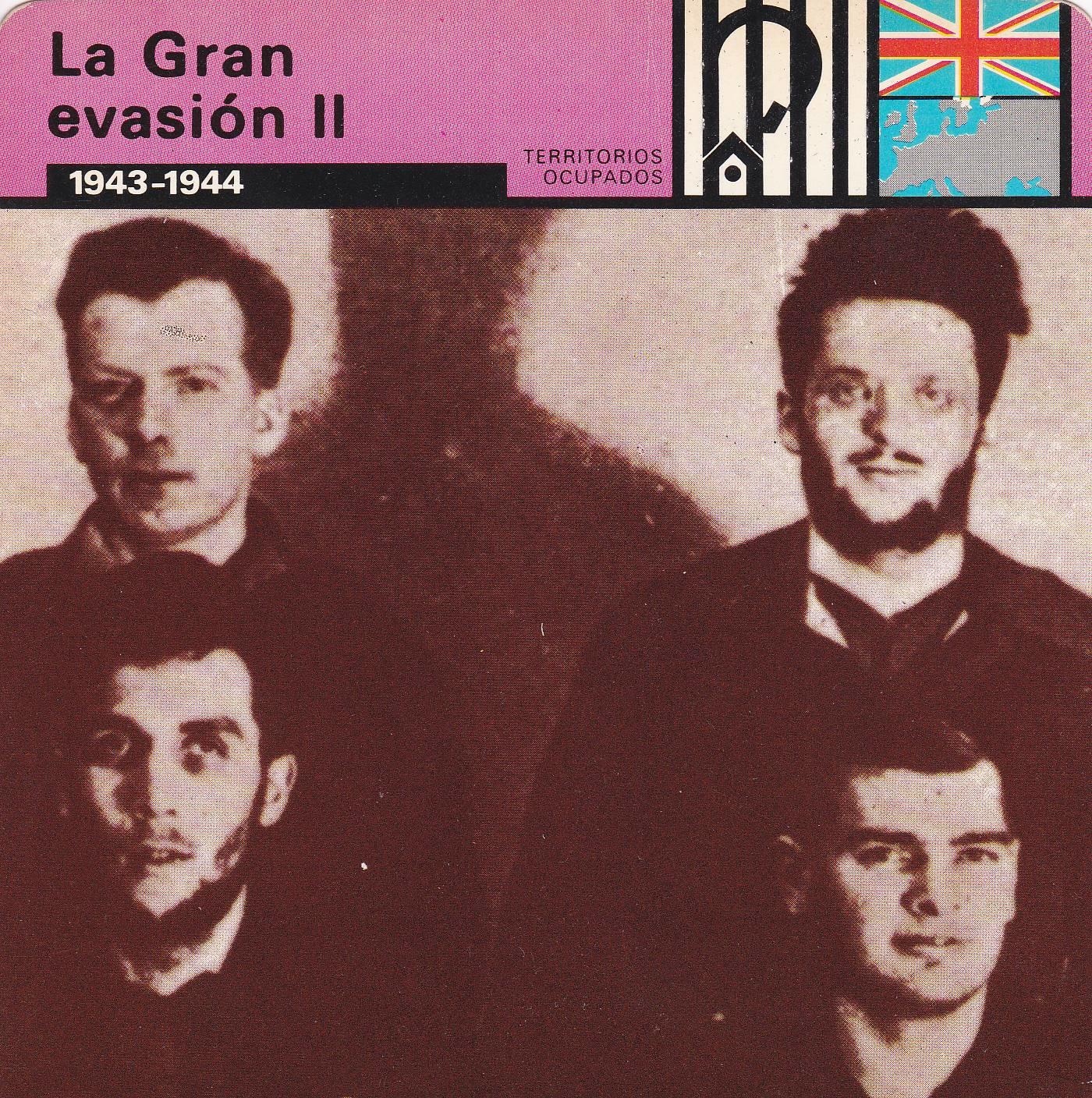 FICHA TERRITORIOS OCUPADOS: LA GRAN EVASION II. 1943-1944