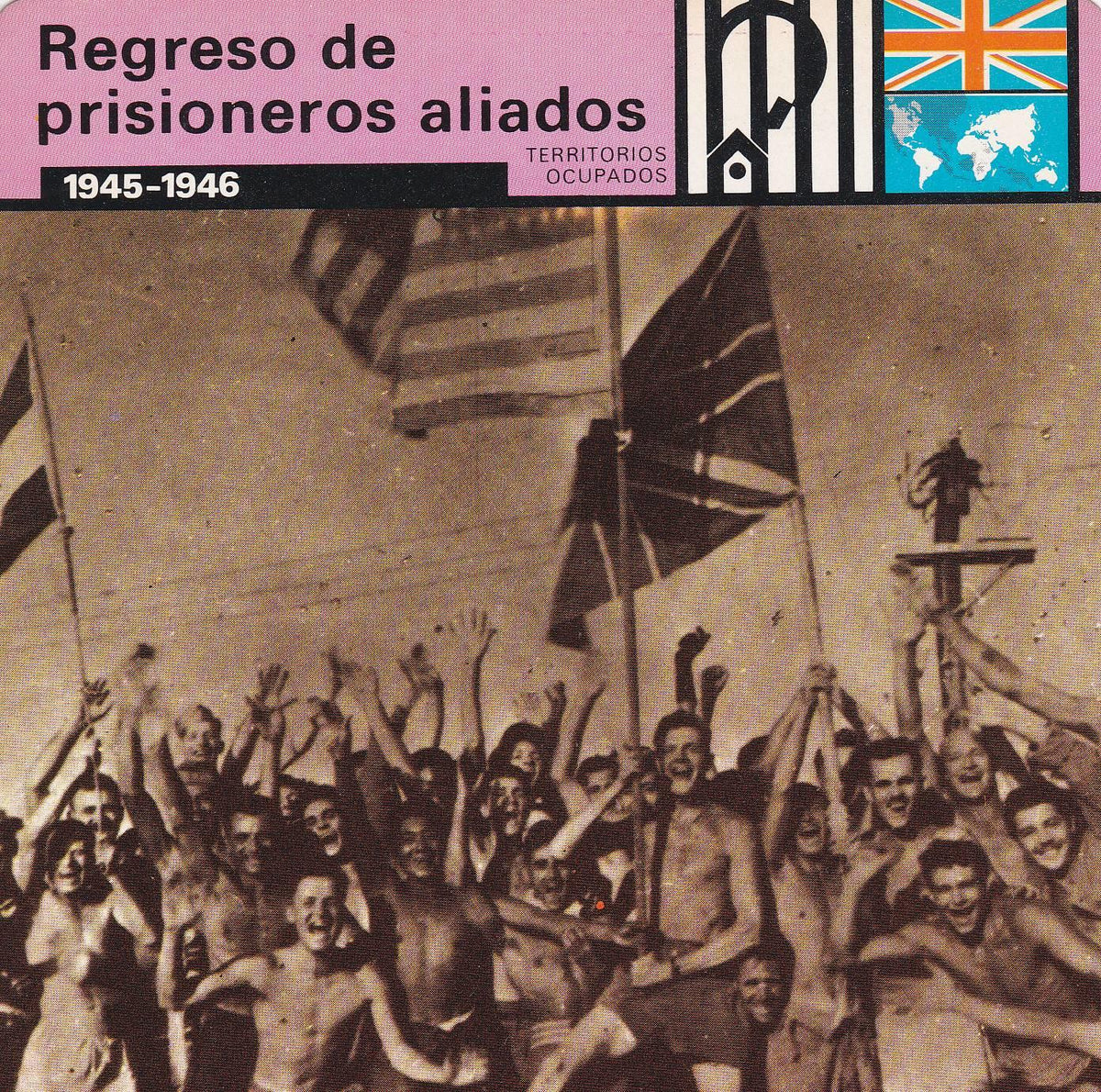 FICHA TERRITORIOS OCUPADOS: REGRESO DE PRISIONEROS ALIADOS. 1945-1946
