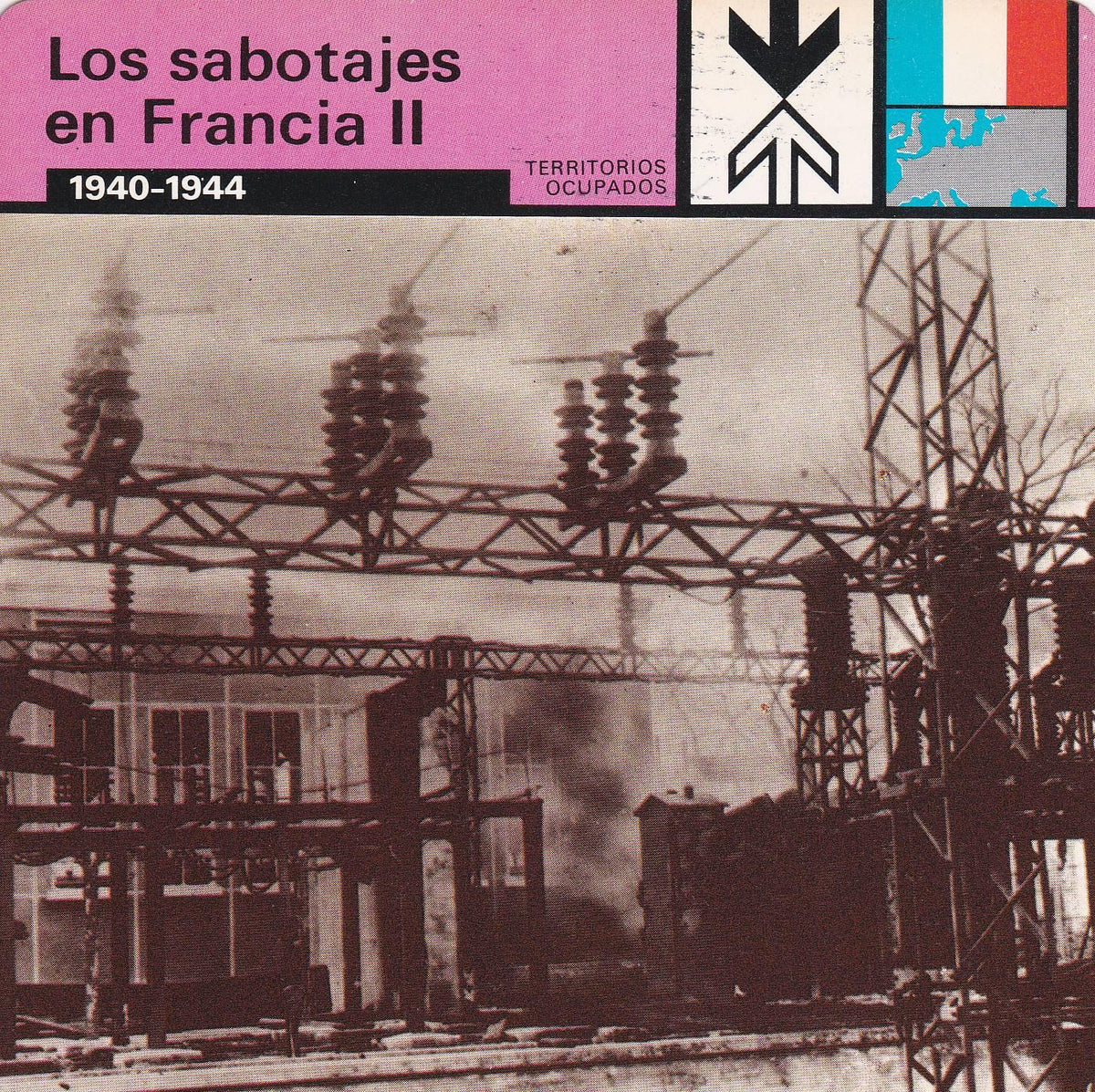 FICHA TERRITORIOS OCUPADOS: LOS SABOTAJES EN FRANCIA II. 1940-1944