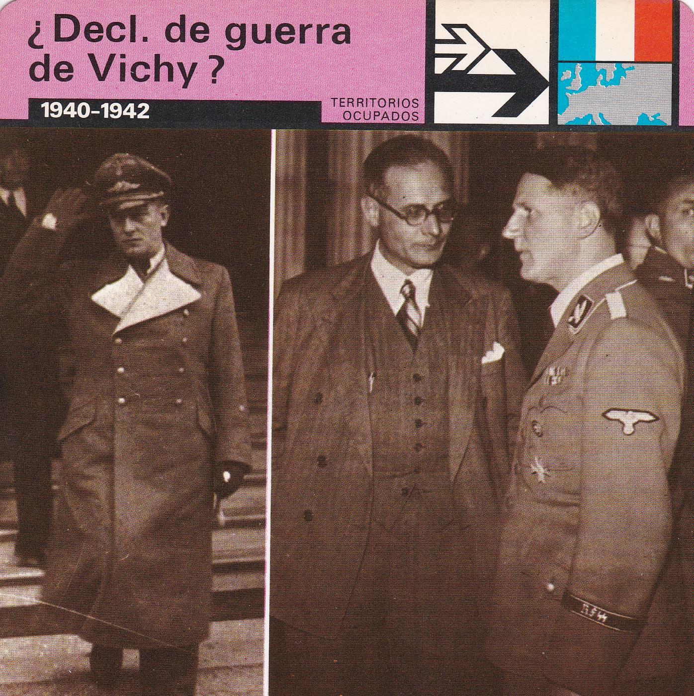 FICHA TERRITORIOS OCUPADOS: ¿DECL. DE GUERRA VICHY?. 1940-1942