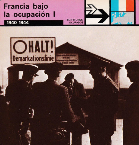 FICHA TERRITORIOS OCUPADOS: FRANCIA BAJO LA OCUPACION I. 1940-1944