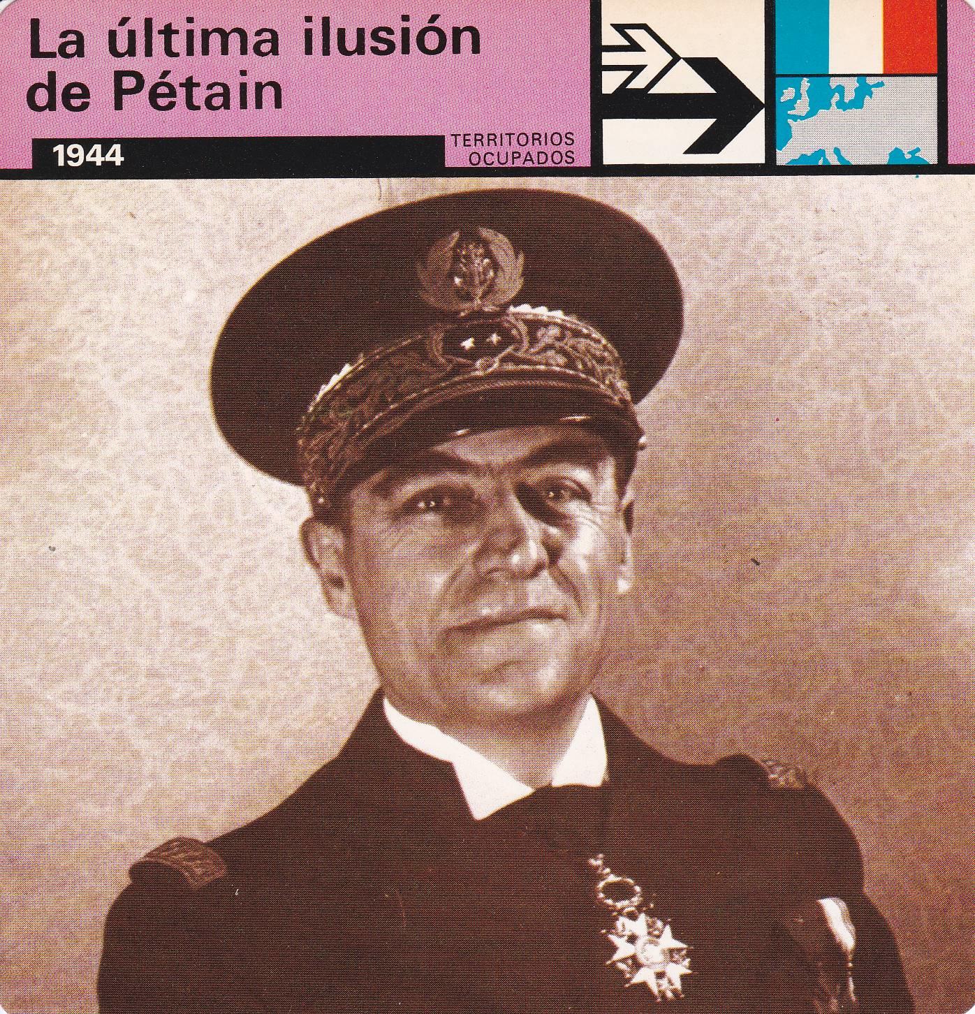 FICHA TERRITORIOS OCUPADOS: LA ULTIMA ILUSION DE PETAIN. 1944