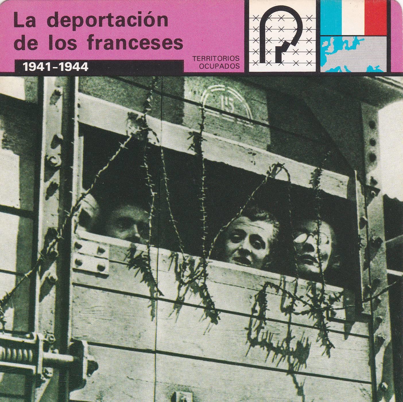 FICHA TERRITORIOS OCUPADOS: LA DEPORTACION DE LOS FRANCESES. 1941-1944