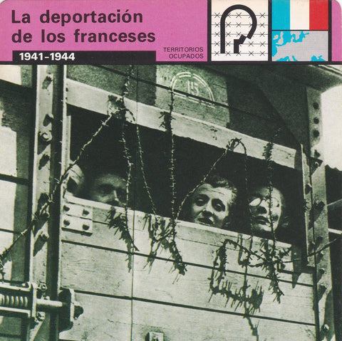 FICHA TERRITORIOS OCUPADOS: LA DEPORTACION DE LOS FRANCESES. 1941-1944