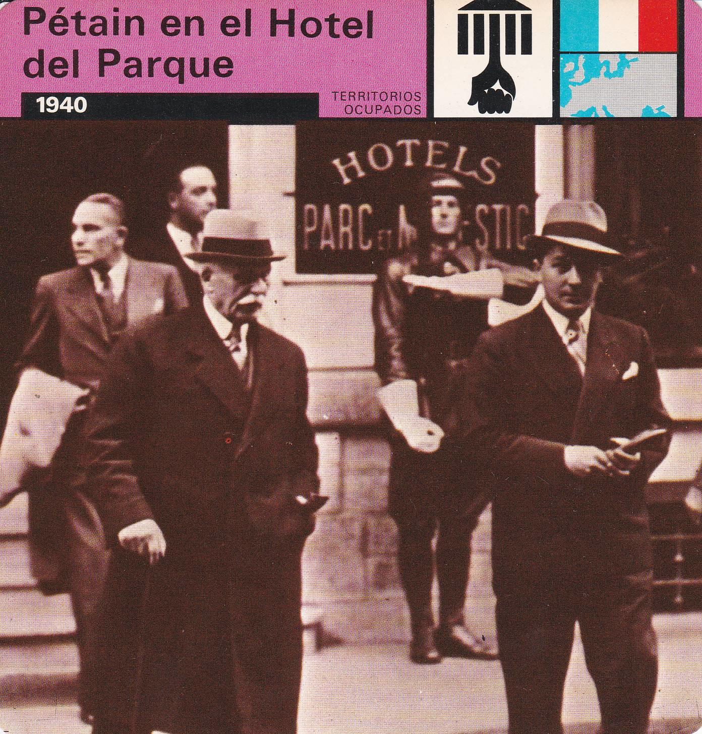 FICHA TERRITORIOS OCUPADOS: PETAIN EN EL HOTEL DEL PARQUE. 1940