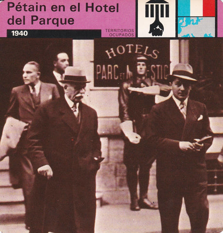 FICHA TERRITORIOS OCUPADOS: PETAIN EN EL HOTEL DEL PARQUE. 1940
