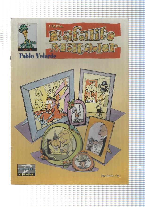 Dude: Rafalito Matador num 1 de 4. Pablo Velarde.