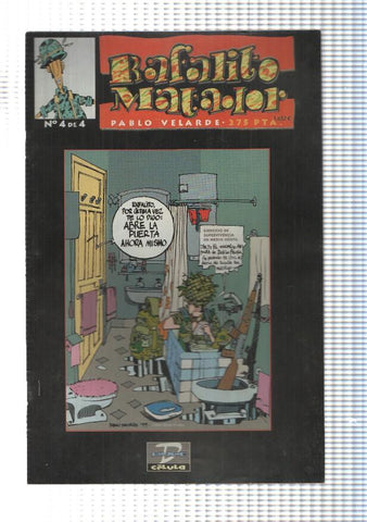 Dude: Rafalito Matador num 4 de 4. Pablo Velarde.