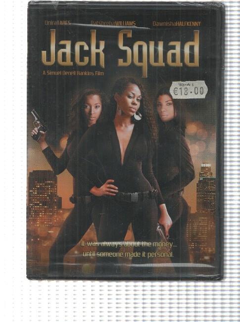 Pelicula en DVD: Jack Squad - Onira Tares, Patshreba Williams. Director: Samuel Denell Rankins