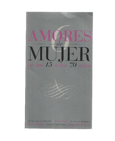 Seis amores de mujer, de los 15 a los 70 años