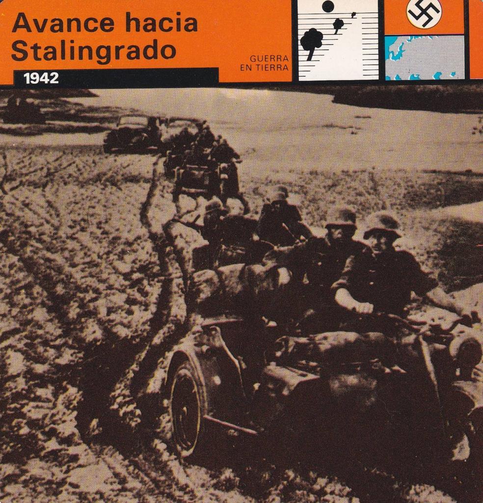 FICHA GUERRA EN TIERRA: AVANCE HACIA STALINGRADO. 1942