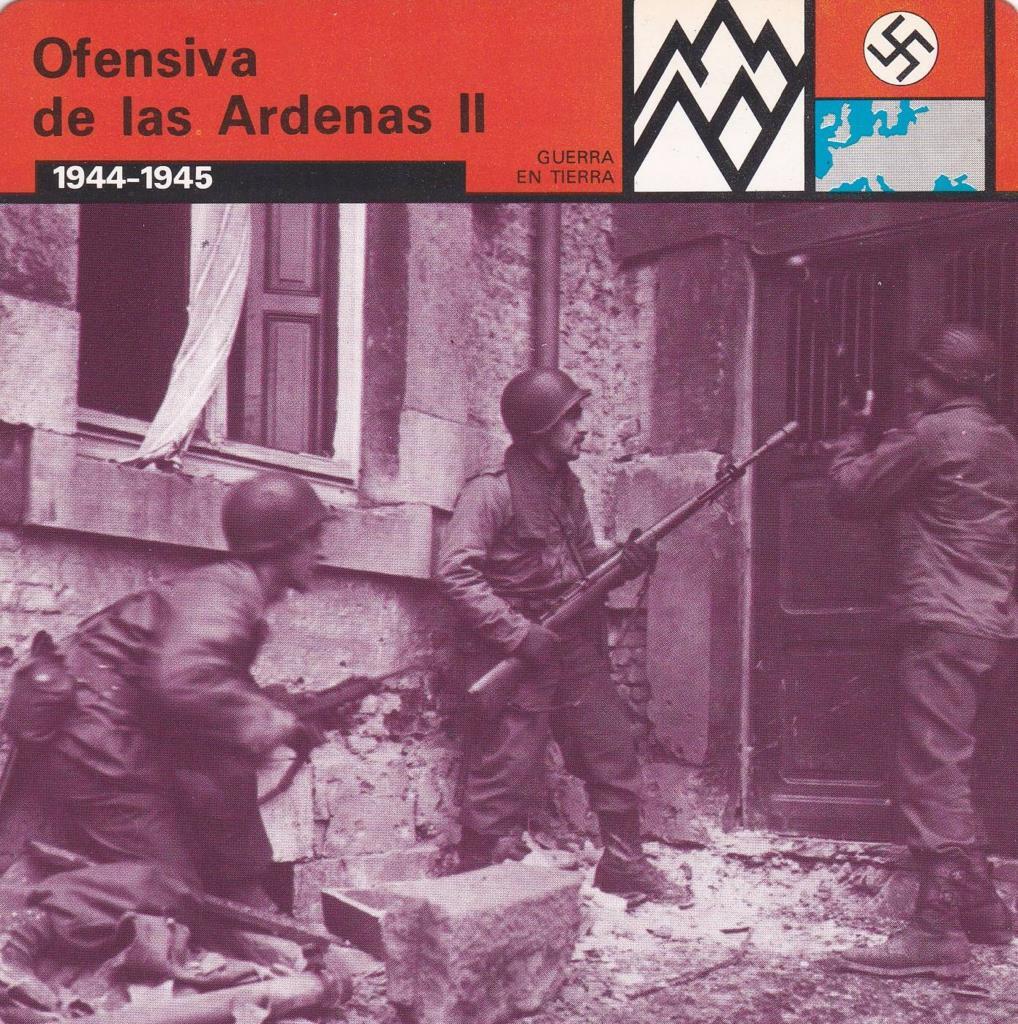 FICHA GUERRA EN TIERRA: OFENSIVA DE LAS ARDENAS II. 1944-1945