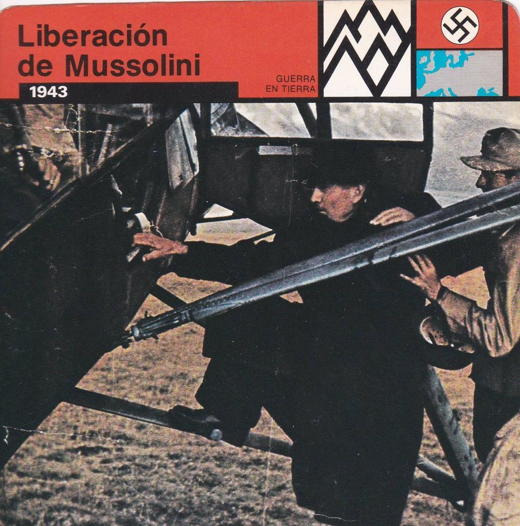 FICHA GUERRA EN TIERRA: LIBERACION DE MUSSOLINI. 1943