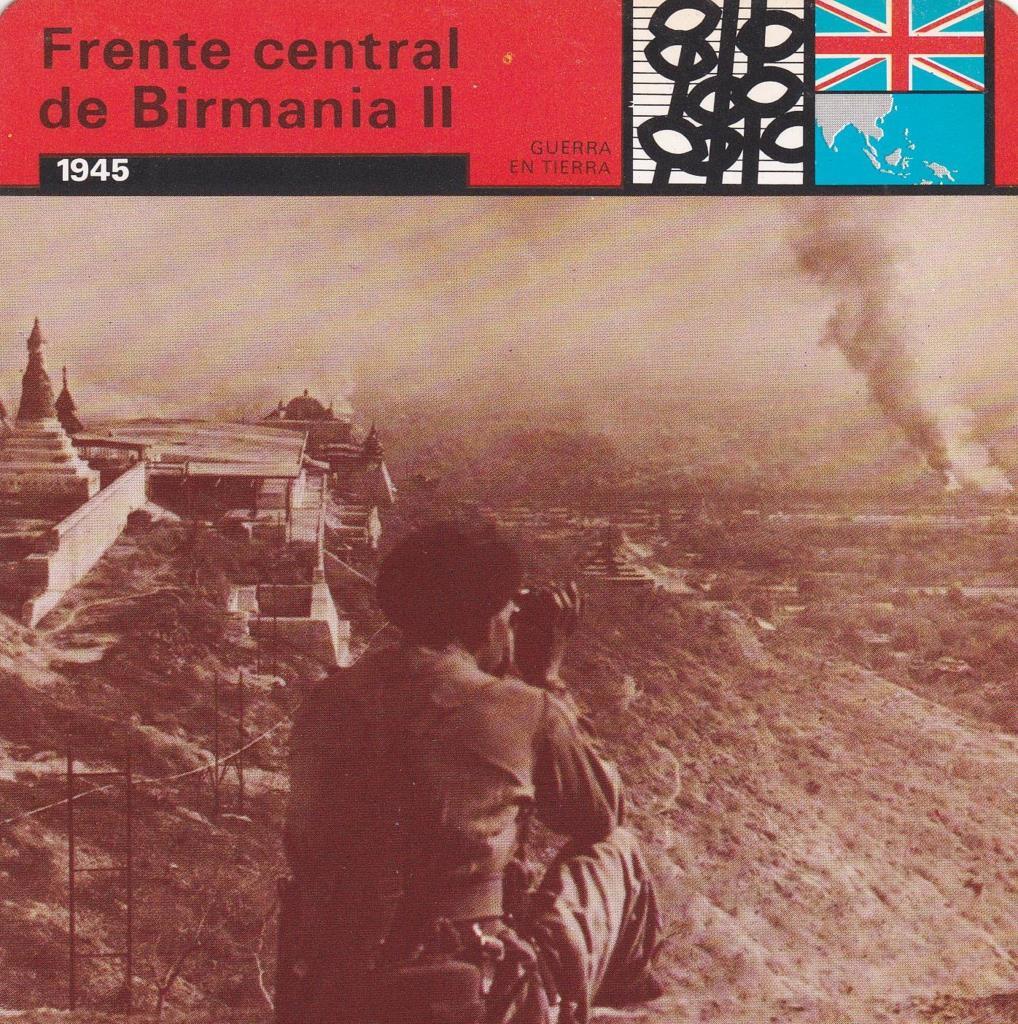 FICHA GUERRA EN TIERRA: FRENTE CENTRAL DE BIRMANIA II. 1945