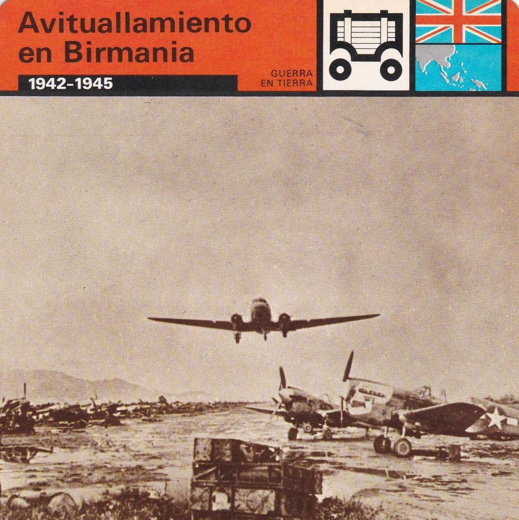 FICHA GUERRA EN TIERRA: AVITUALLAMIENTO EN BIRMANIA. 1942-1945