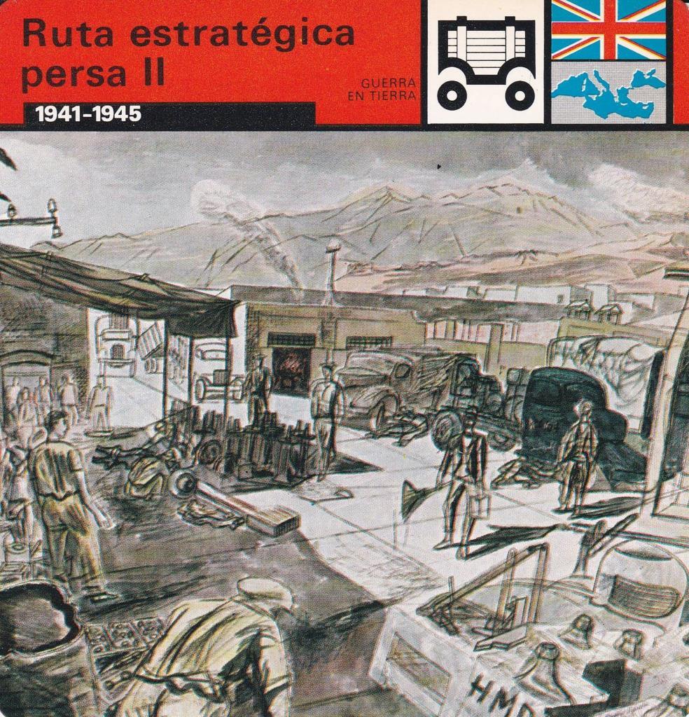 FICHA GUERRA EN TIERRA: RUTA ESTRATEGICA PERSA II. 1941-1945