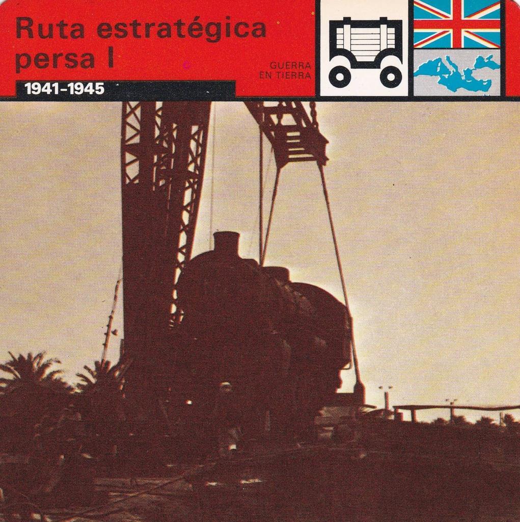 FICHA GUERRA EN TIERRA: RUTA ESTRATEGICA PERSA I. 1941-1945