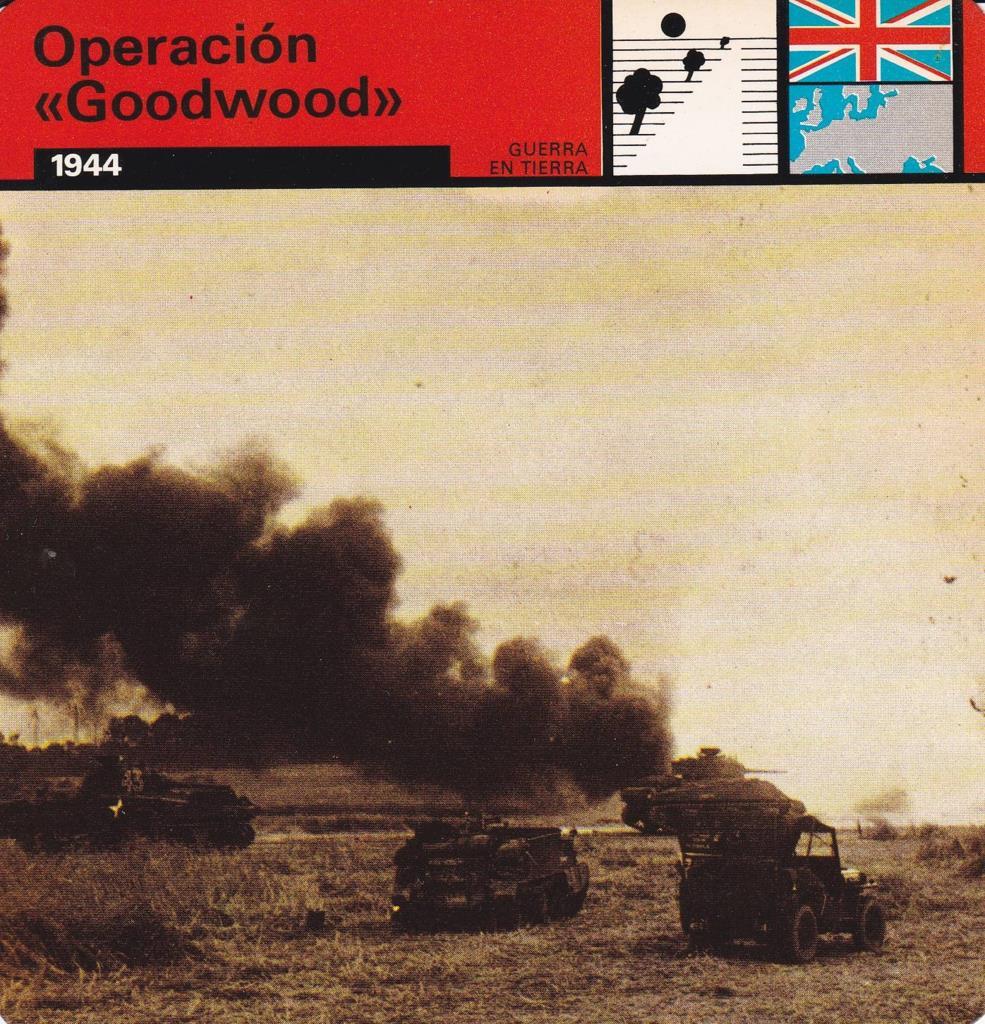 FICHA GUERRA EN TIERRA: OPERACIÓN "GOODWOOD". 1944