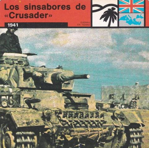 FICHA GUERRA EN TIERRA: LOS SINSABORES DE "CRUSADER". 1941