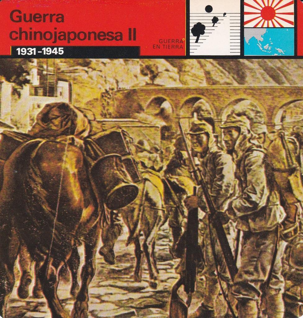 FICHA GUERRA EN TIERRA: GUERRA CHINOJAPONESA II. 1931-1945