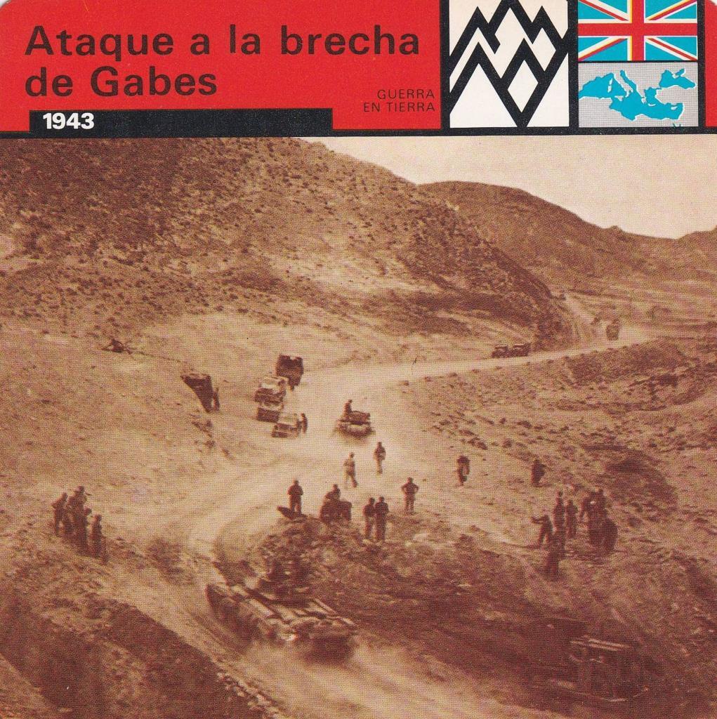 FICHA GUERRA EN TIERRA: ATAQUE A LA BRECHA DE GABES. 1943