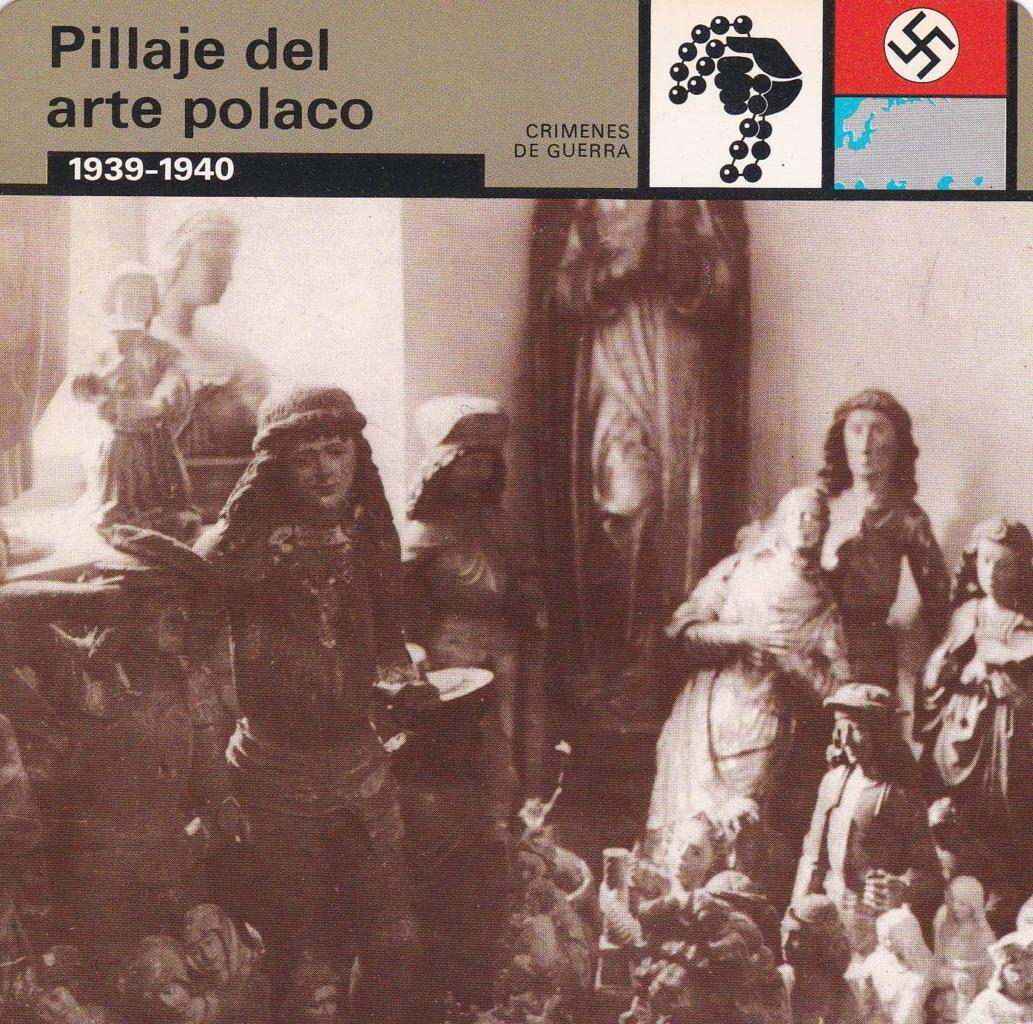 FICHA CRIMENES DE GUERRA: PILLAJE DEL ARTE POLACO. 1939-1945