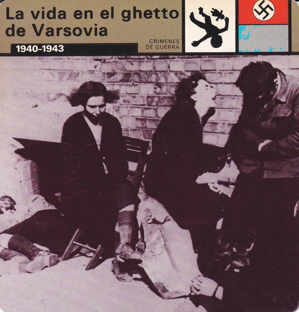 FICHA CRIMENES DE GUERRA: LA VIDA EN EL GHETTO DE VARSOVIA. 1940-1943