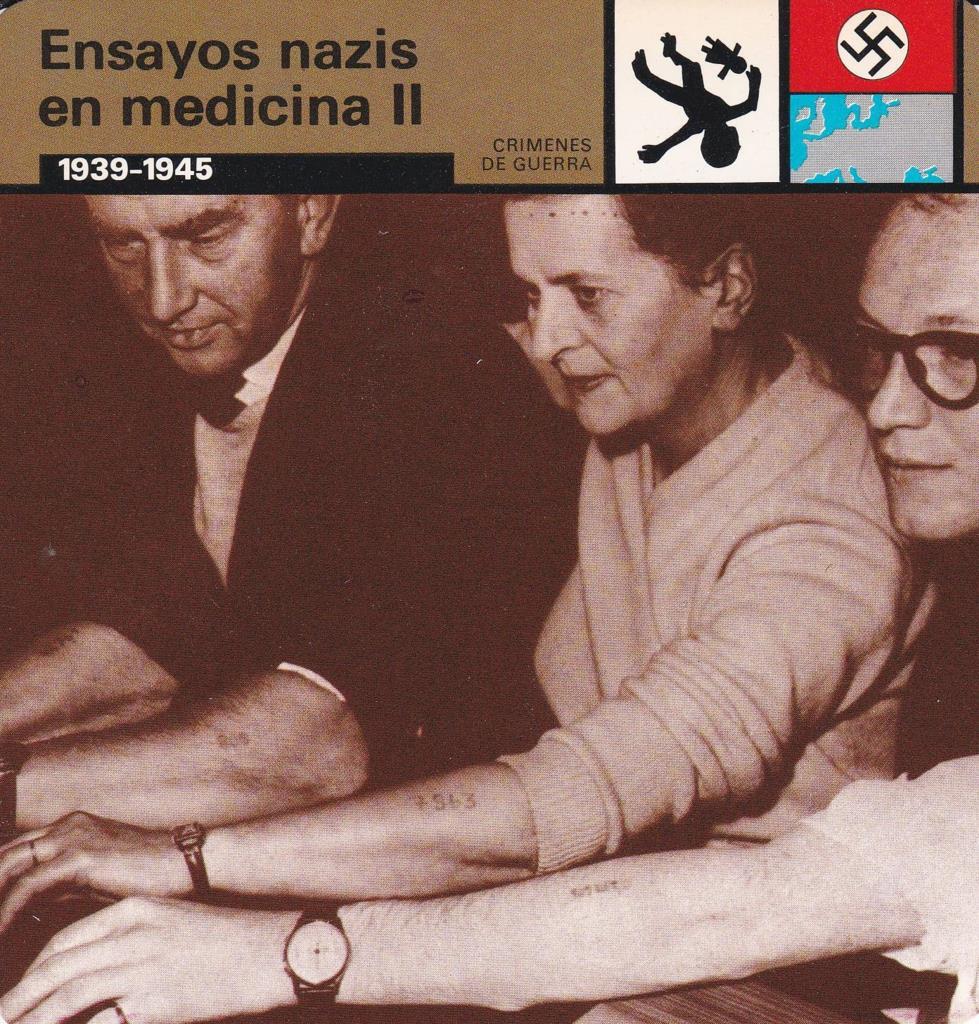 FICHA CRIMENES DE GUERRA: ENSAYOS NAZIS EN MEDICINA II. 1939-1945