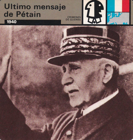 FICHA CRIMENES DE GUERRA: ULTIMO MENSAJE DE PETAIN. 1940