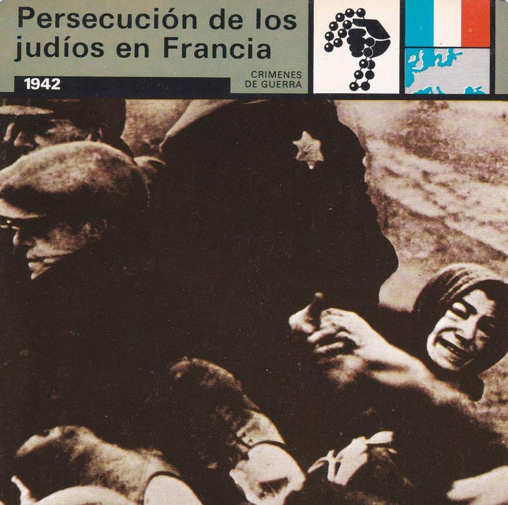 FICHA CRIMENES DE GUERRA: PERSECUCION DE LOS JUDIOS EN FRANCIA. 1942