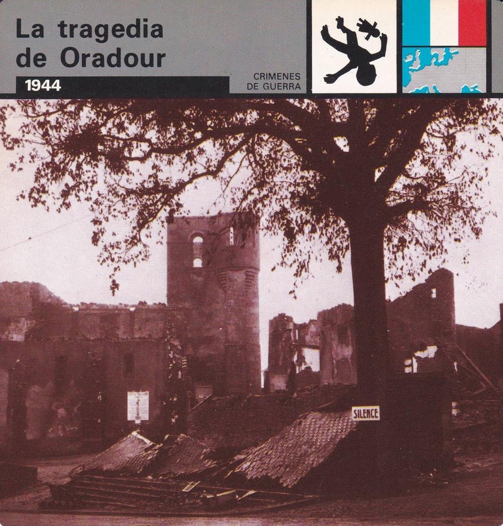 FICHA CRIMENES DE GUERRA: LA TRAGEDIA DE ORADOUR. 1944