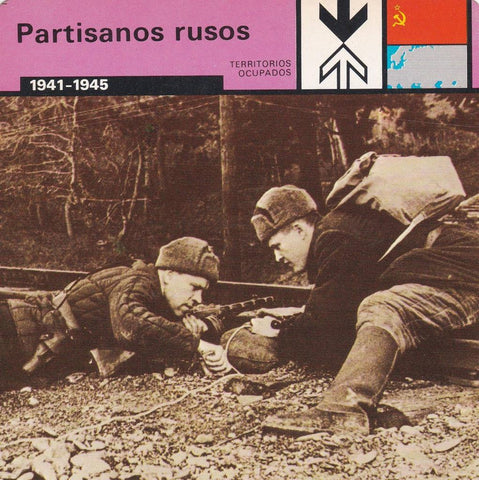 FICHA TERRITORIOS OCUPADOS: PARTISANOS RUSOS. 1941-1945