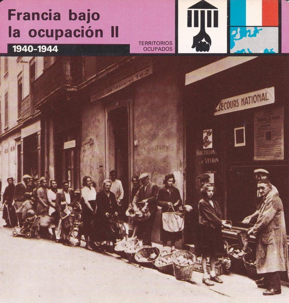 FICHA TERRITORIOS OCUPADOS: FRANCIA BAJO LA OCUPACION II. 1940-1944